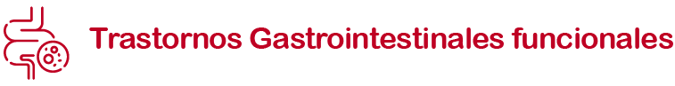 Trastornos Gastrointestinales funcionales